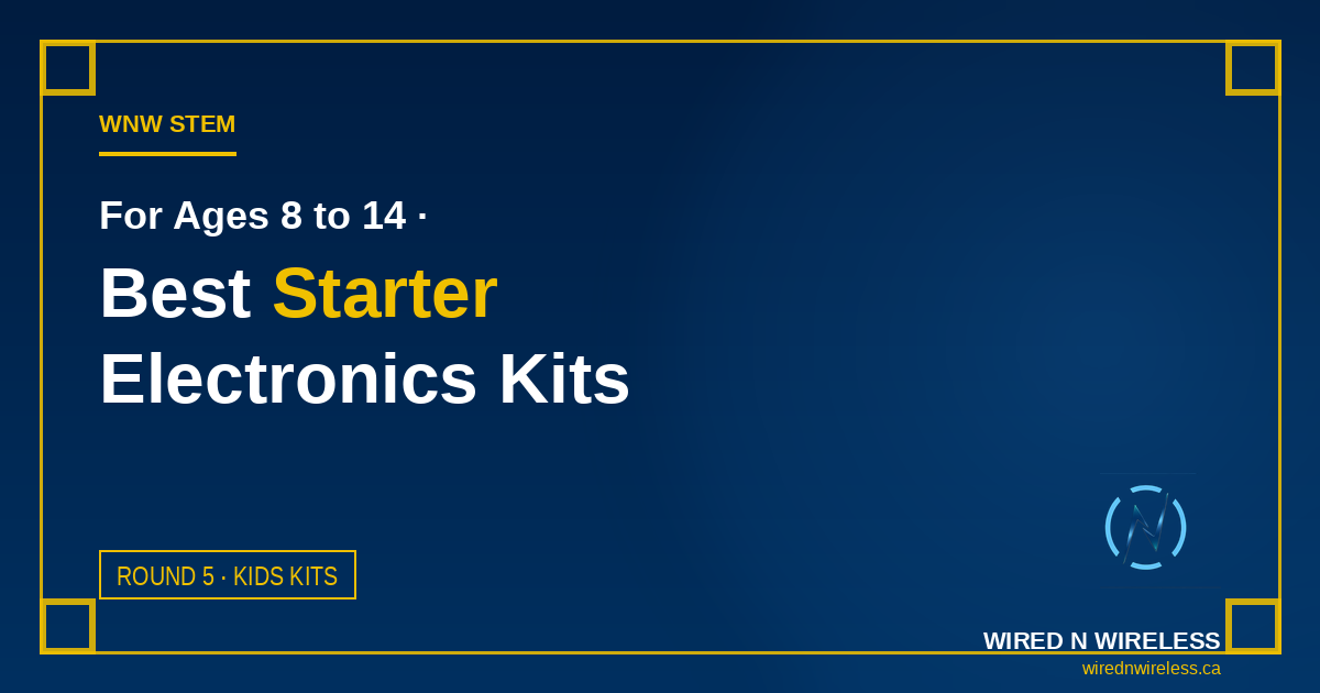 Best Starter Electronics Kits for Kids (Ages 8–14) in Canada 2026