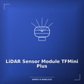 LiDAR Sensor Module TFMini Plus