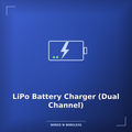 LiPo Battery Charger (Dual Channel)